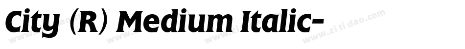 City (R) Medium Italic字体转换